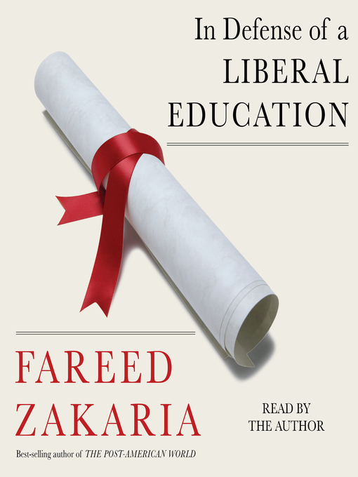 Title details for In Defense of a Liberal Education by Fareed Zakaria - Wait list